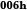 006h